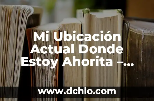 De Dónde Es El Barbastro Fútbol:Descubre el Origen del Fútbol en Aragón 6 Mi Ubicación Actual Donde Estoy Ahorita – ¿Cómo saber dónde estás exactamente en este momento?