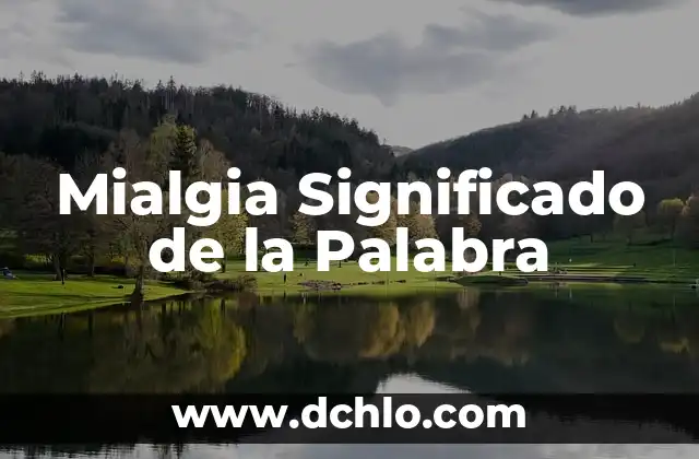 Microbio Significado de la Palabra 3 Mialgia Significado de la Palabra