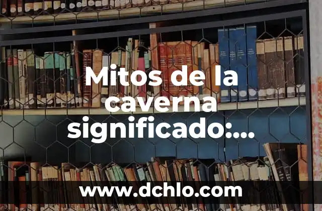 ¿El SIDA se Transmite por la Saliva? Mitos y Realidades 8 Mitos de la caverna significado: Descubriendo los Misterios de las Leyendas Subterráneas