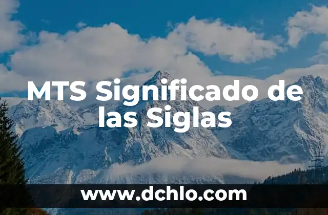 MPEG - El significado detrás de las siglas 6 MTS Significado de las Siglas