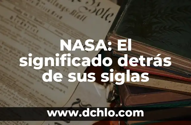 MPEG - El significado detrás de las siglas 3 NASA: El significado detrás de sus siglas