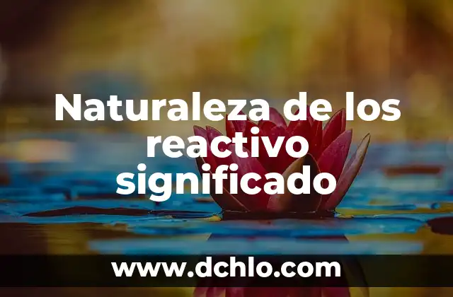 ¿Cuál es el animal más bonito del mundo? - Descubre los más bellos seres de la naturaleza 4 Naturaleza de los reactivo significado