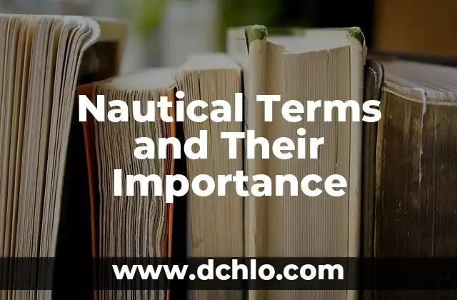 Types of Shields and Their Meanings: A Comprehensive Guide 4 Nautical Terms and Their Importance