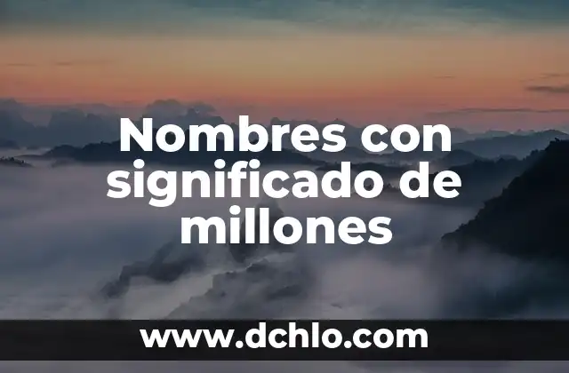 El Significado de Millones de Ejes Estandar 7 Nombres con significado de millones