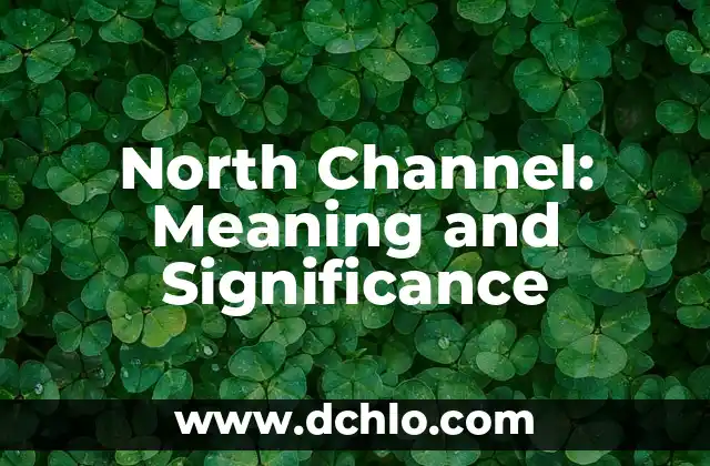 Exploring the Meanings of Words: Denotative and Connotative Significance 5 North Channel: Meaning and Significance