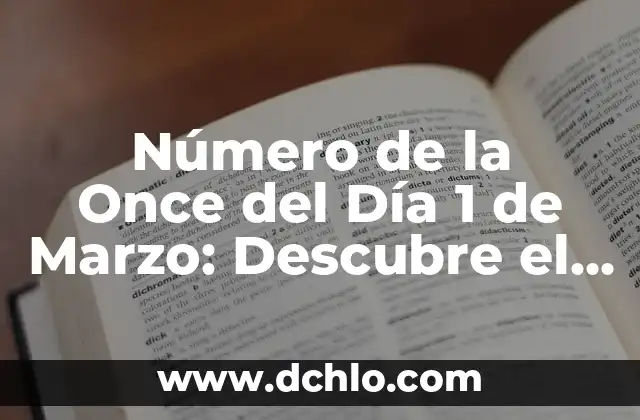 ¿Qué Signo Eres Si Naciste en Marzo? Descubre Tu Signo del Zodíaco 4 Número de la Once del Día 1 de Marzo: Descubre el Significado y la Importancia