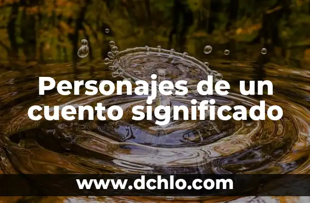 Significado de Ximena en Griego 4 Personajes de un cuento significado