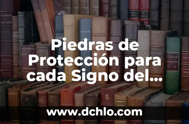¿Qué Hago con Mi Tortuga con la Nueva Ley de Protección de Animales? 6 Piedras de Protección para cada Signo del Zodiaco: Guía Completa