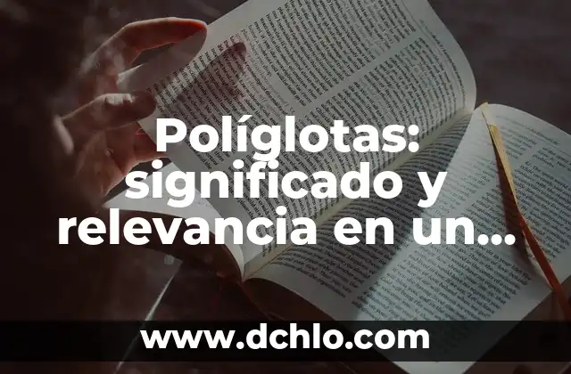 Significado de Whomever en Español 7 Políglotas: significado y relevancia en un mundo globalizado