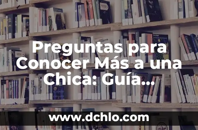 Significado de Ó y O: La Guía Definitiva 4 Preguntas para Conocer Más a una Chica: Guía Definitiva