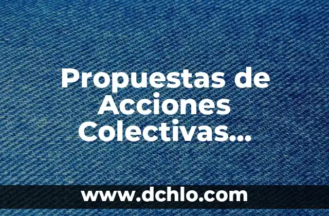 Código de Verificación de WhatsApp sin Pedirlo - Guía Completa 6 Propuestas de Acciones Colectivas Significado: Una Guía Completa