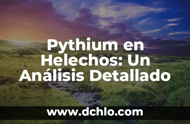 Tipos de Relación Paternalista: Un Análisis Detallado 8 Pythium en Helechos: Un Análisis Detallado