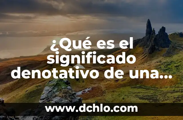 significado denotativo de página postrera 7 ¿Qué es el significado denotativo de una imagen?