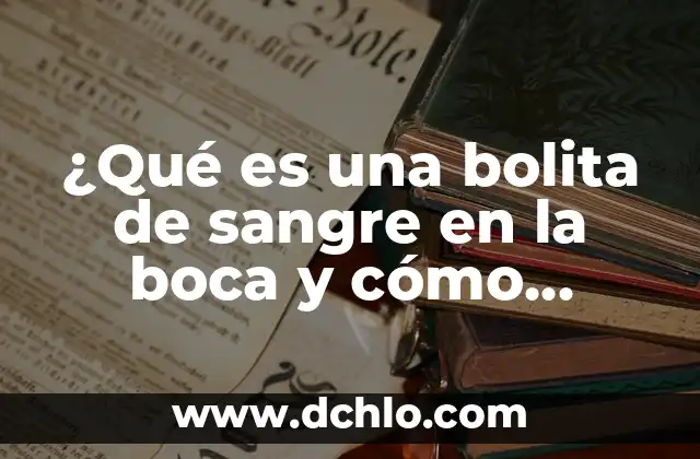 ¿Quién tiene más títulos, Boca o River? Un análisis detallado de la historia 7 ¿Qué es una bolita de sangre en la boca y cómo tratarla?