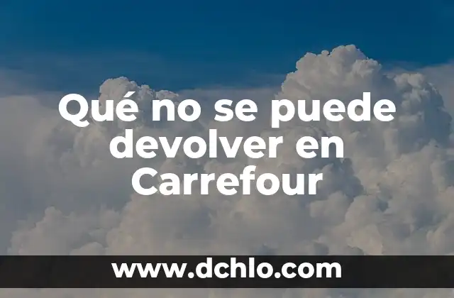 El Sangrado de Implantación: ¿Puede Ocurrir Después de un Retraso? 6 Qué no se puede devolver en Carrefour