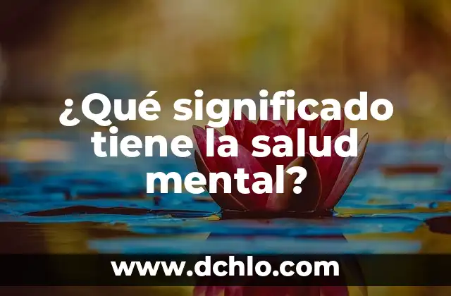 ¿Qué significado tiene el nombre Nicolas? 3 ¿Qué significado tiene la salud mental?