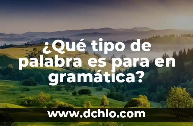Soñar con gatos que te atacan: ¿Qué significa este tipo de sueño? 5 ¿Qué tipo de palabra es para en gramática?