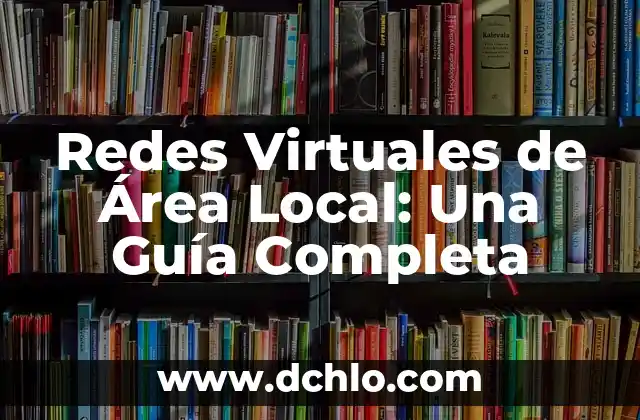 Cómo Calcular el Área del Rombo: Fórmula y Ejemplos 3 Redes Virtuales de Área Local: Una Guía Completa