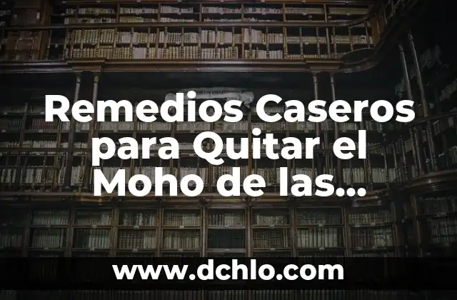Tratamiento para los Hongos en los Pies: Soluciones Naturales y Médicas 3 Remedios Caseros para Quitar el Moho de las Paredes: Soluciones Naturales y Efectivas