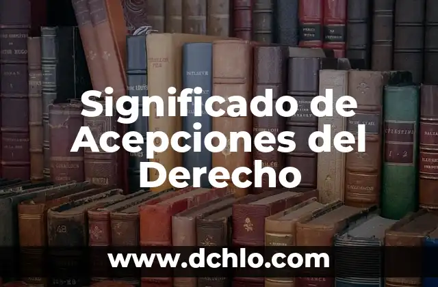 Significado de Siglas TCC en Derecho 6 Significado de Acepciones del Derecho