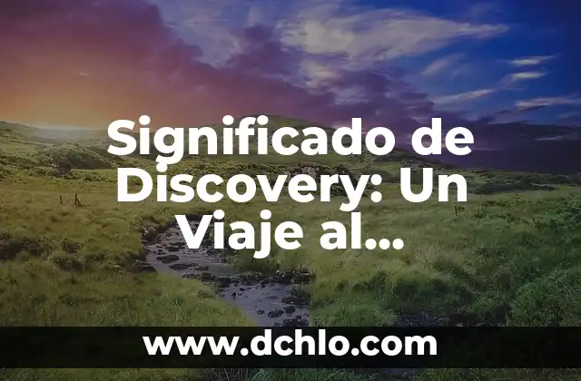 Careta significado de la canción - Gloria Trevi 6 Significado de Discovery: Un Viaje al Conocimiento