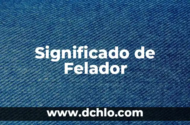 Significado de faov 3 Significado de Felador