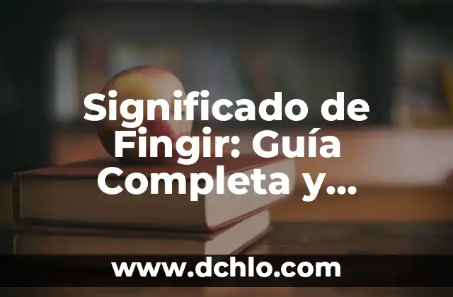 Significado del Monte de Jehová 6 Significado de Fingir: Guía Completa y Detallada