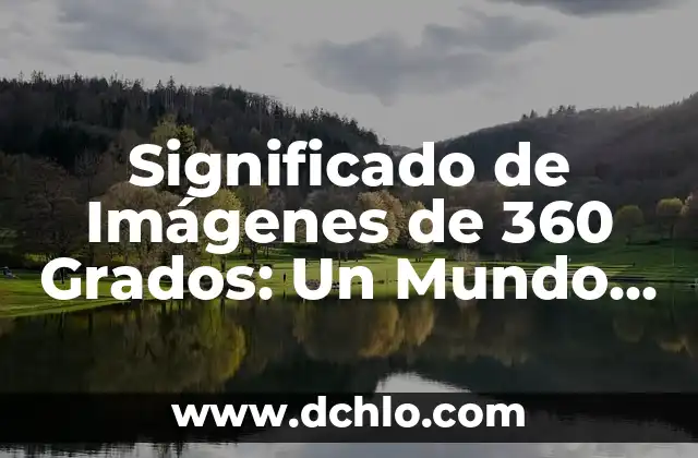 Cómo hacer un 360 en Dead by Daylight 5 Significado de Imágenes de 360 Grados: Un Mundo de Fotografías Panorámicas