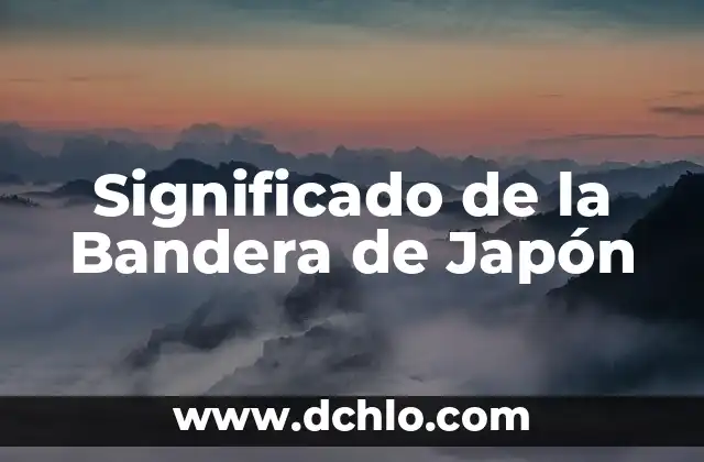 Significado de la Feria de Chapingo: Una Celebración de la Cultura y la Agricultura 6 Significado de la Bandera de Japón