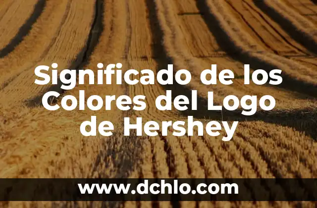 Como hacer cajas con hojas de colores 3 Significado de los Colores del Logo de Hershey