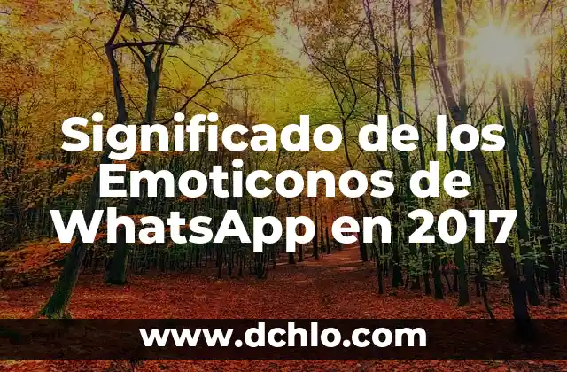 C贸mo hacer un cierre afectivo de clases 2017 3 Significado de los Emoticonos de WhatsApp en 2017