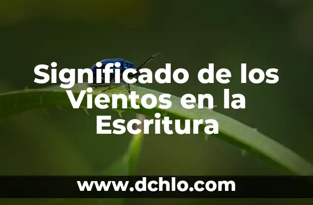 Significado de los Vientos Santa Ana 4 Significado de los Vientos en la Escritura