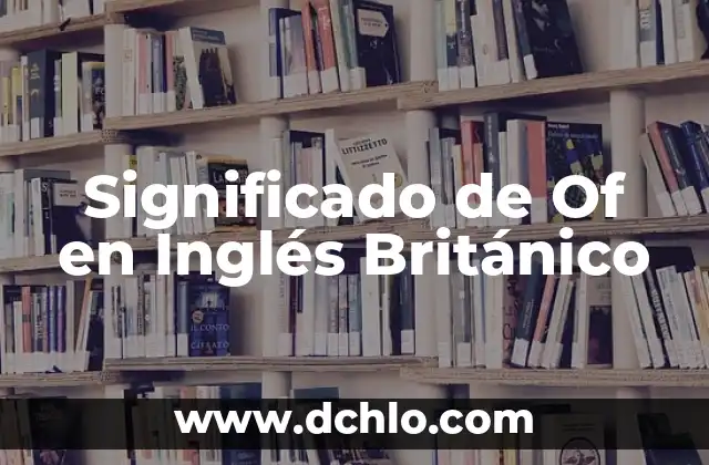 The Sound of Tac 4 Significado de Of en Inglés Británico