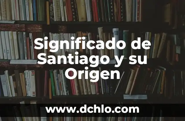 El Misterio detrás de Santiago Momoxpan 4 Significado de Santiago y su Origen