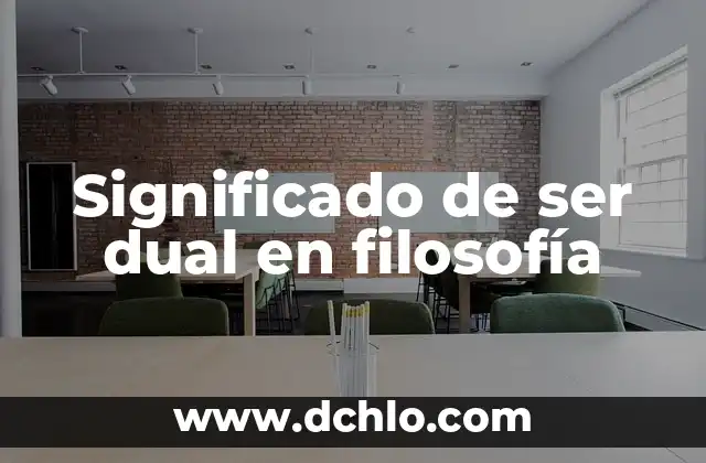 Significado de sensación de filosofía D 4 Significado de ser dual en filosofía