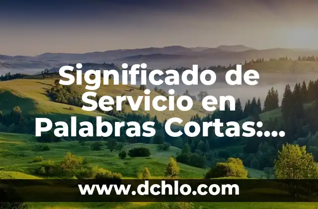 Significado de SF en Tickets ITIL: Guía Completa 4 Significado de Servicio en Palabras Cortas: Una Guía Completa