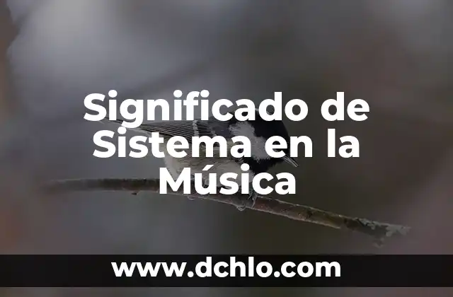 Significado del Nombre de Stephania 4 Significado de Sistema en la Música