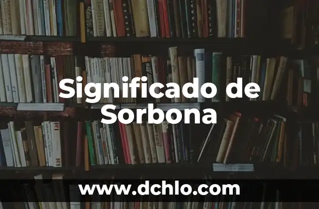Significado de Sónica 8 Significado de Sorbona