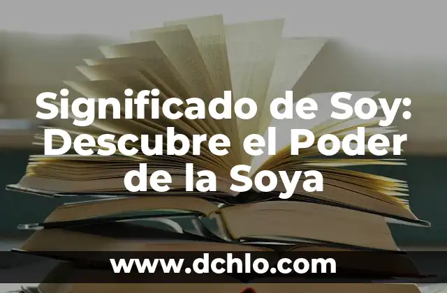 Significado de la Flor de Semperasuchil 8 Significado de Soy: Descubre el Poder de la Soya