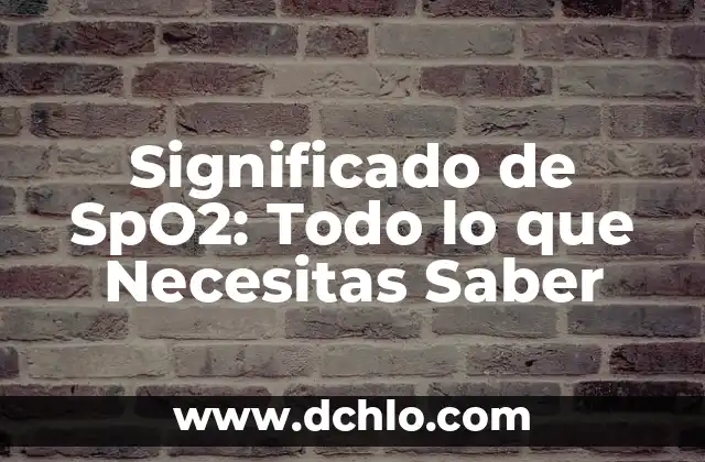 El Significado de Startup: Todo lo que Necesitas Saber 3 Significado de SpO2: Todo lo que Necesitas Saber