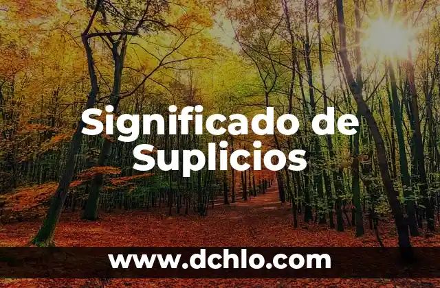 Significado de Suplantar 7 Significado de Suplicios