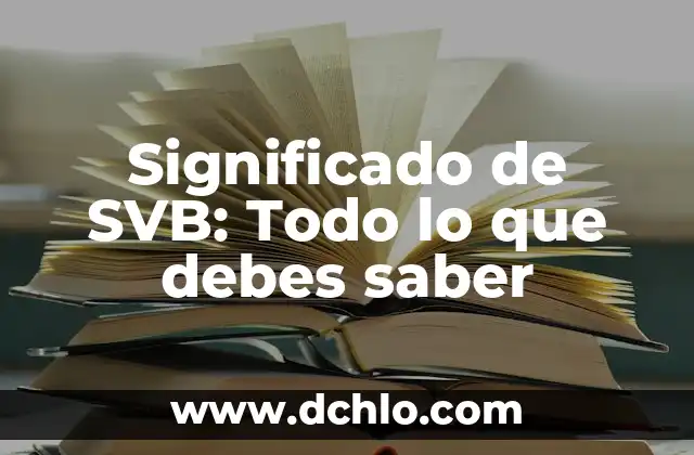 Significado de SVB: Todo lo que debes saber