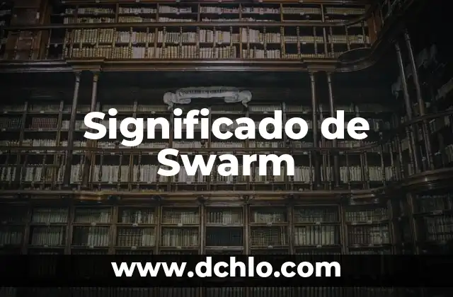 El Significado de Tamia 5 Significado de Swarm