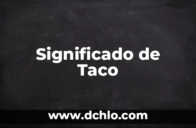 Significado de Sweety 7 Significado de Taco