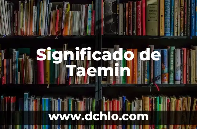 Investigar el significado de gobierno 3 Significado de Taemin