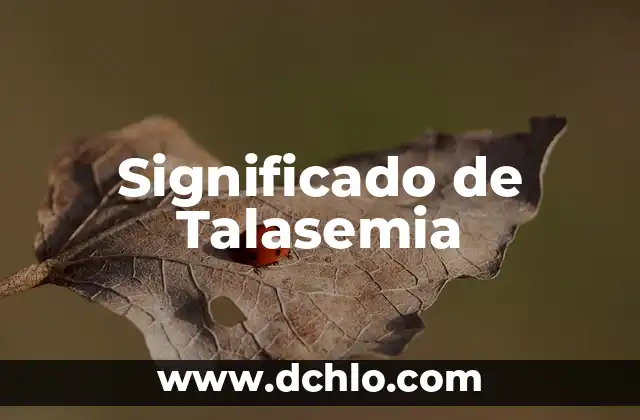 Significado de Talmidim 5 Significado de Talasemia