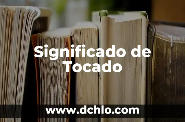 Significado de Tocado