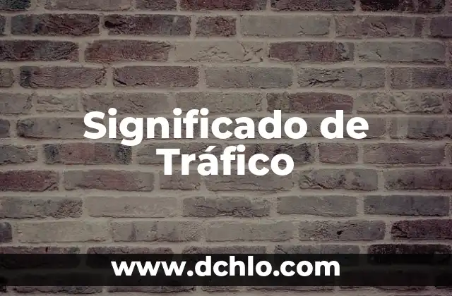 Significado de Terso 3 Significado de Tráfico