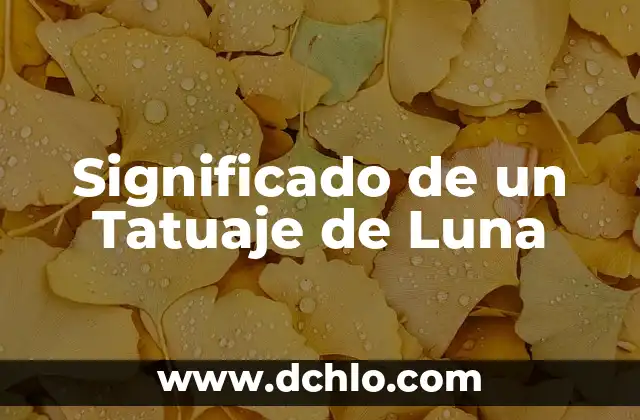 El tatuaje de su significado 3 Significado de un Tatuaje de Luna