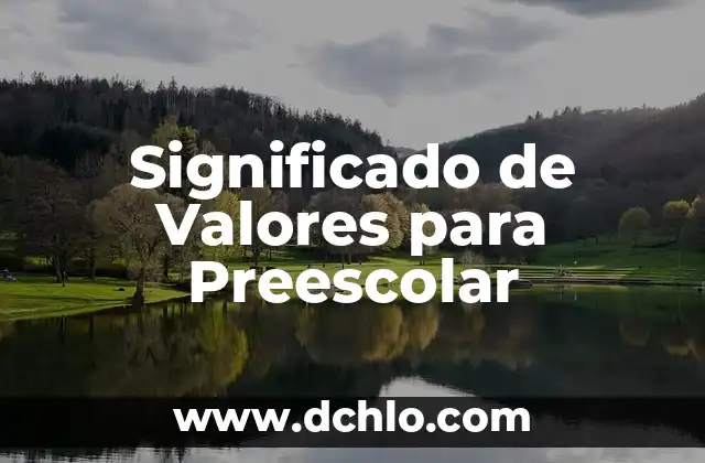Valores y significado de QS 5 Significado de Valores para Preescolar
